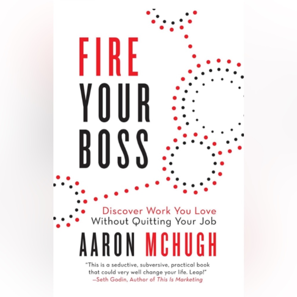Fire your boss - book by Aaron Mchugh